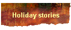Holiday stories